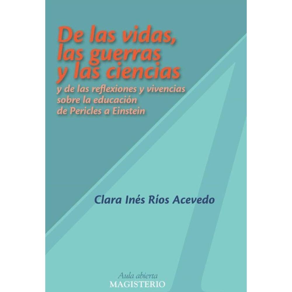 De las vidas, las guerras y las ciencias y de las reflexiones y vivencias sobre la educación de Peri