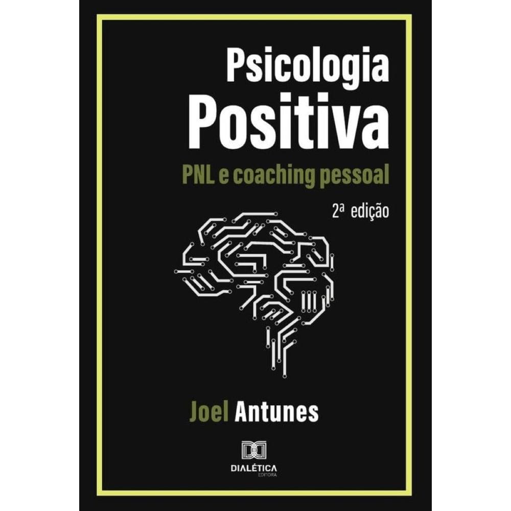 Psicologia positiva - PNL e coaching pessoal - Português