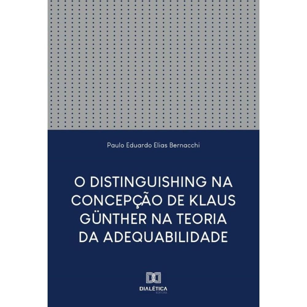 O Distinguishing na Concepção de Klaus Günther na Teoria da Adequabilidade - Português