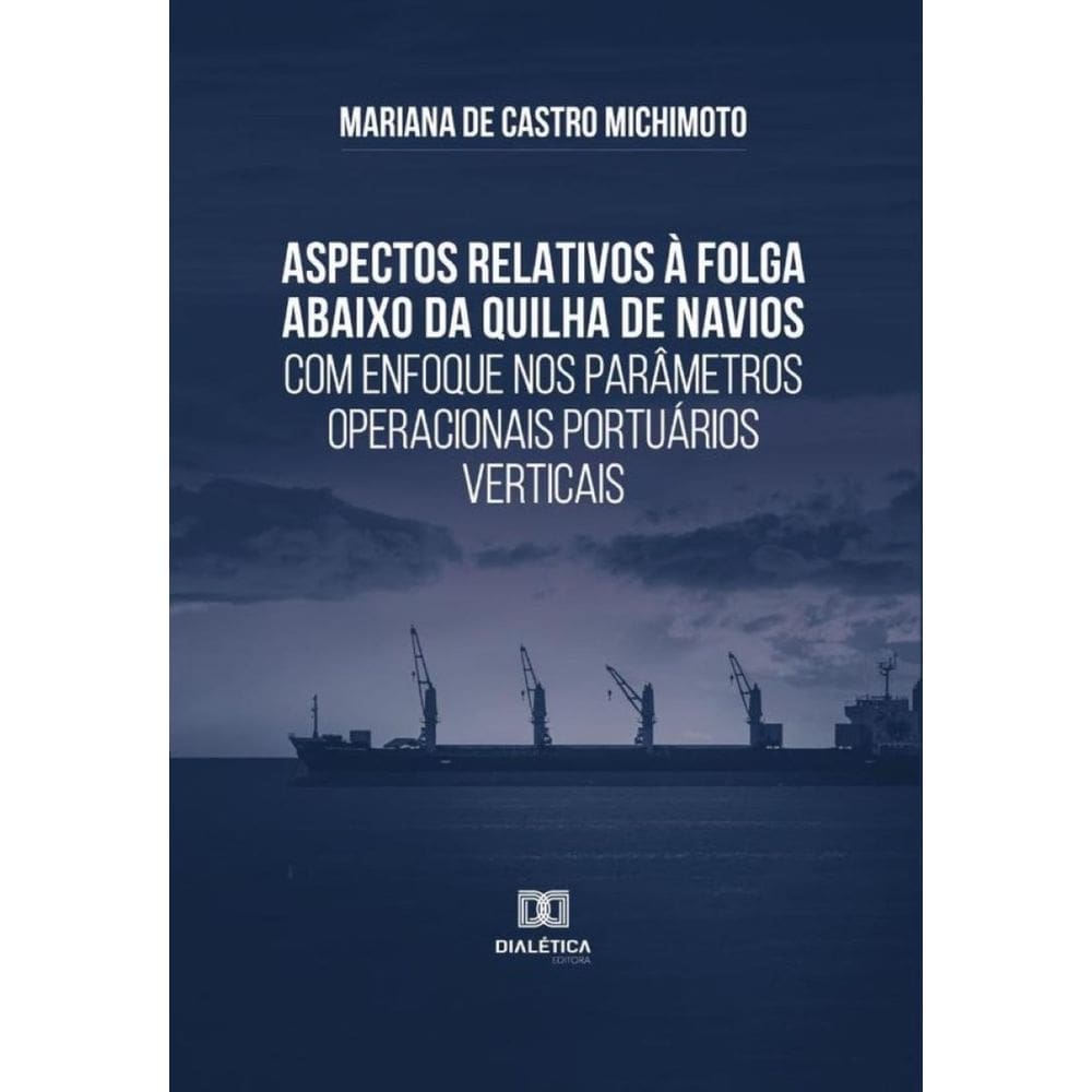 Aspectos relativos à folga abaixo da quilha de navios com enfoque nos parâmetros operacionais portuá