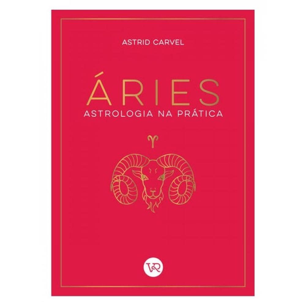 Áries - Astrologia Na Prática - Vol. 1