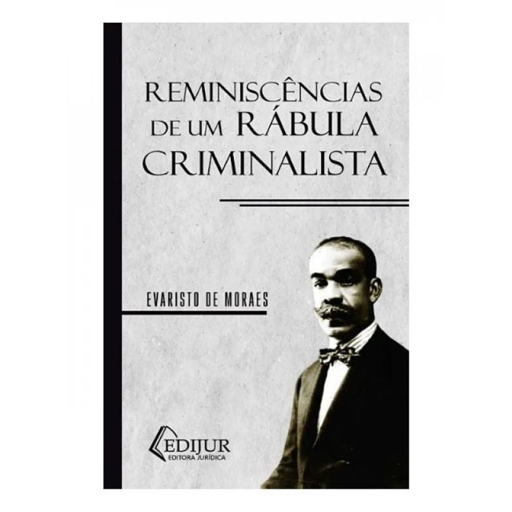 Reminiscências De Um Rábula Criminalista - 2024