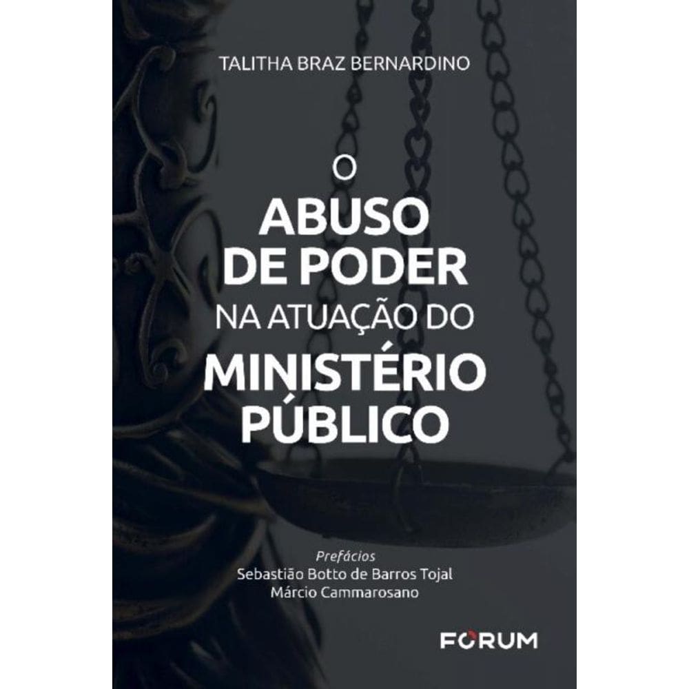 o Abuso De Poder Na Atuação Do Ministério Público