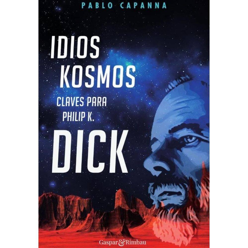 Idios kosmos. Claves para Philip K. Dick. - Espanhol