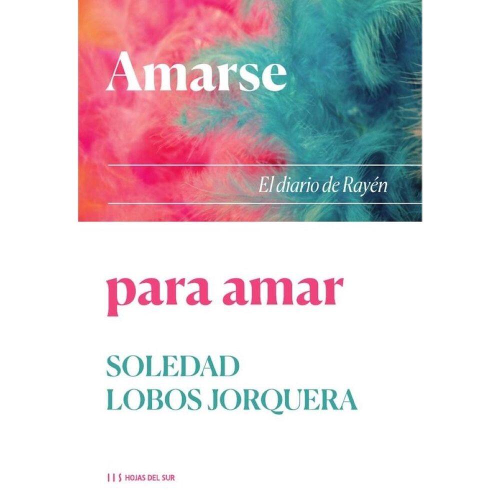 Amarse para amar: El diario de Rayén - Espanhol