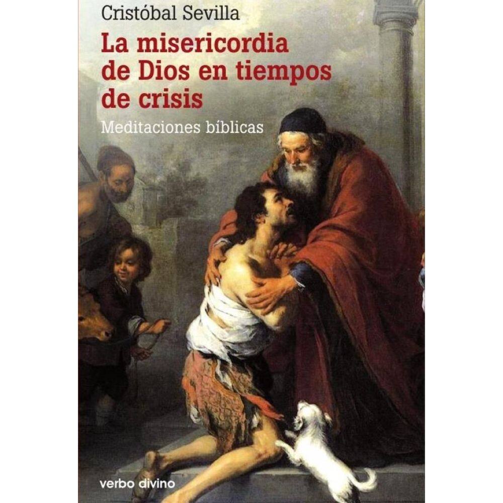 La misericordia de Dios en tiempos de crisis - Espanhol