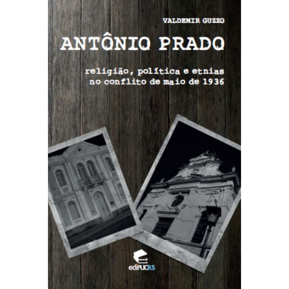 Antônio Prado: Religião, política e etnias no conflito de maio de 1936