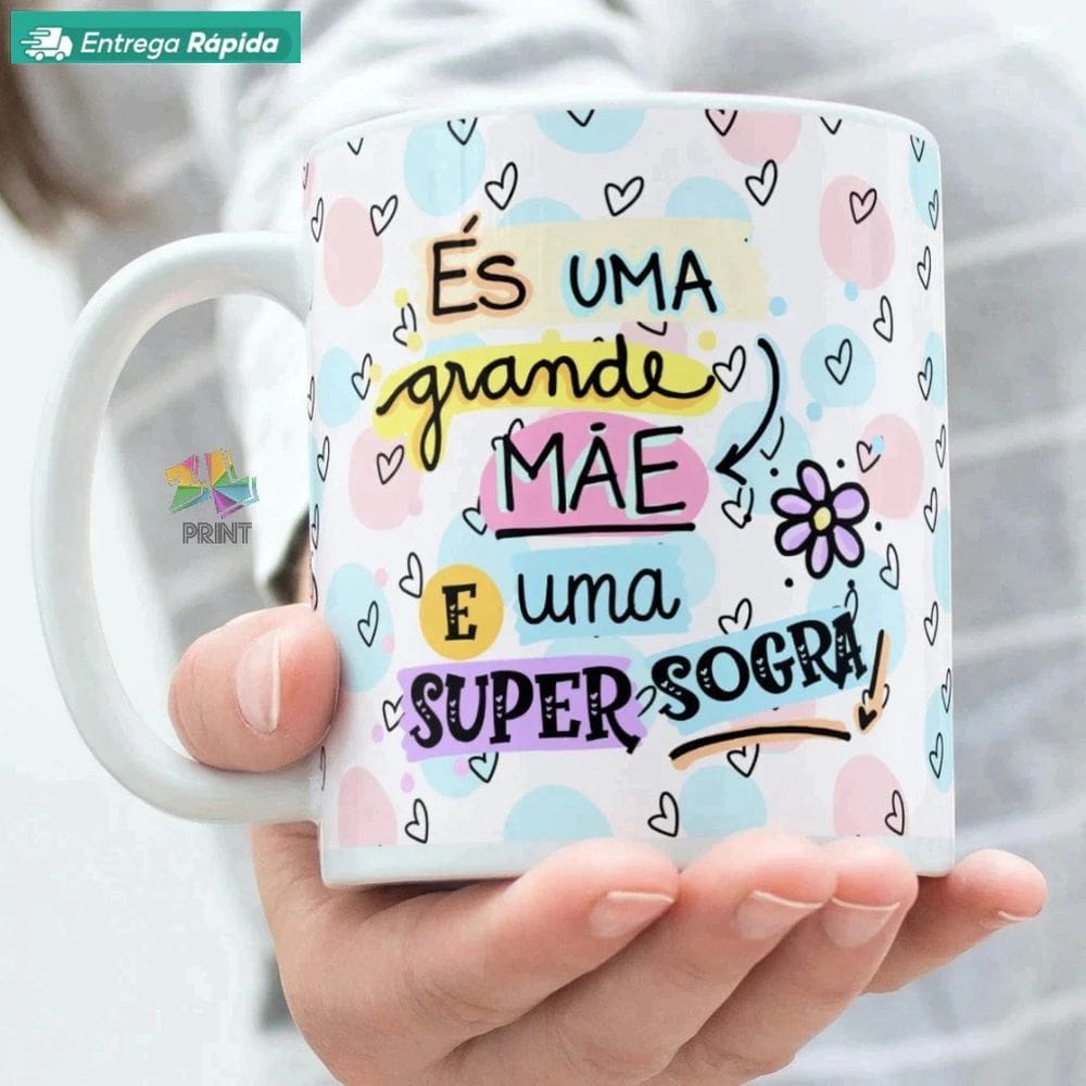 Caneca Porcelana para Sogra - Est. 1: És uma Grande Mãe e uma Super Sogra