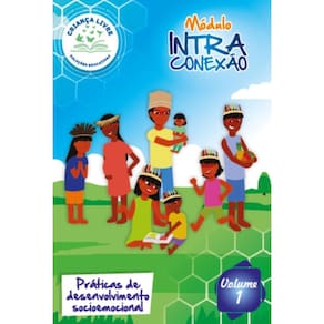 Módulo Intraconexão: Práticas de Desenvolvimento Socioemocional Volume 1