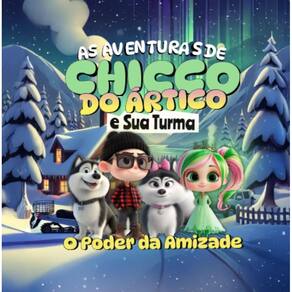 As Aventuras de Chicco do Ártico e sua Turma