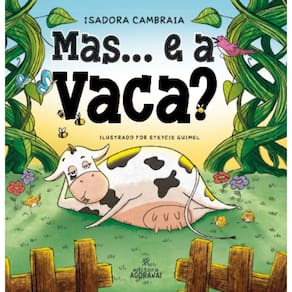 Mas… e a vaca?