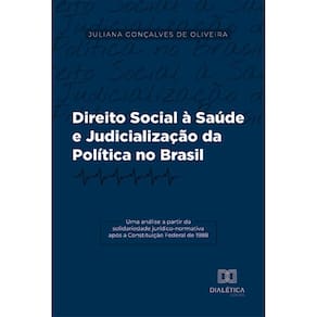Direito Social à Saúde e Judicialização da Política no Brasil: uma análise a partir da solidariedade jurídico-normativa após a Constituição Federal d