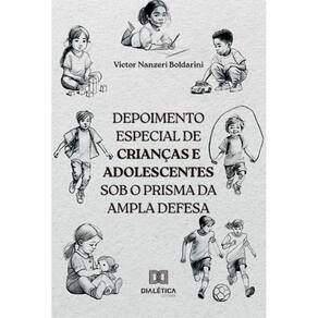 Depoimento especial de crianças e adolescentes sob o prisma da ampla defesa