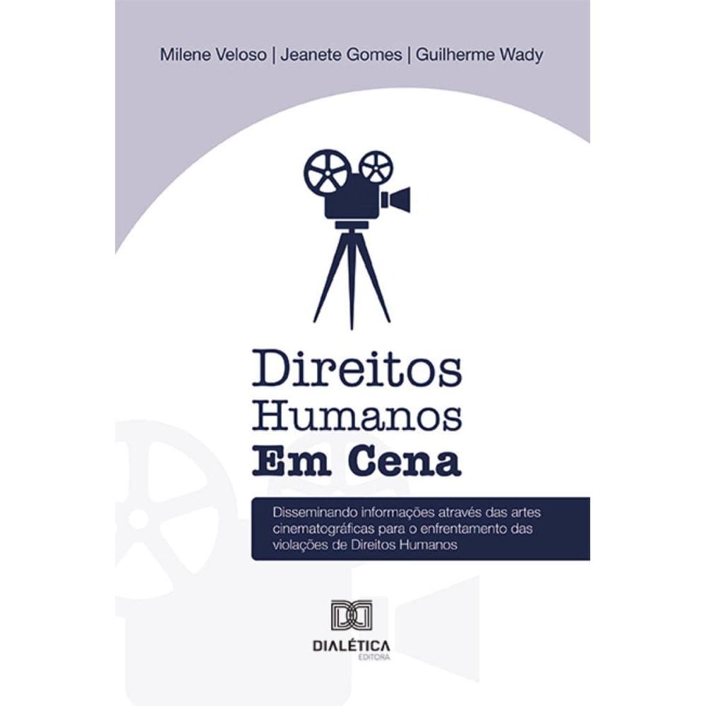 Direitos Humanos em Cena: disseminando informações através das artes cinematográficas para o enfrentamento das violações de direitos humanos