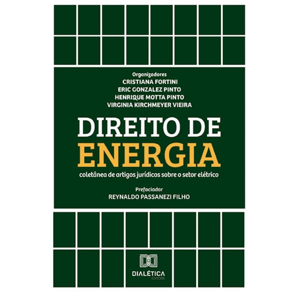 Direito de Energia: coletânea de artigos jurídicos sobre o setor elétrico