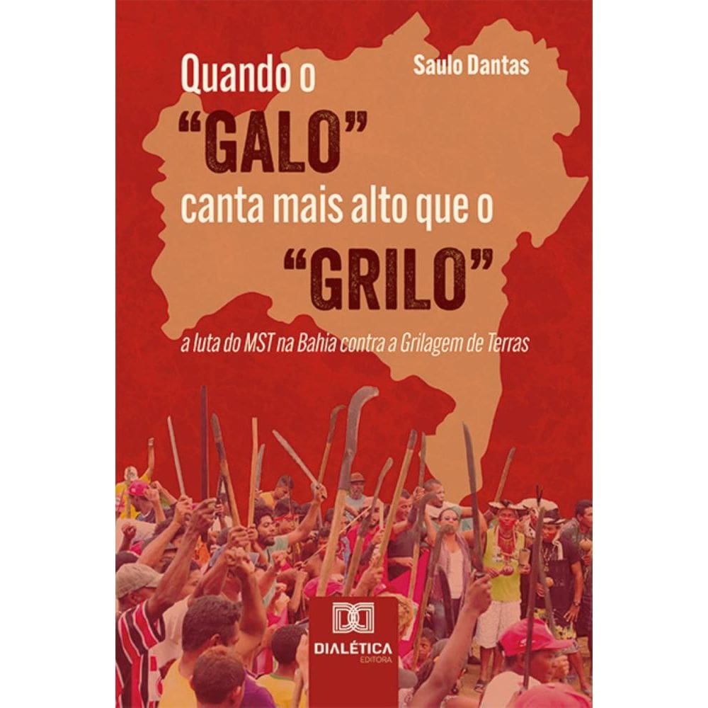 Quando o Galo canta mais alto que o Grilo: a luta do MST na Bahia contra a Grilagem de Terras