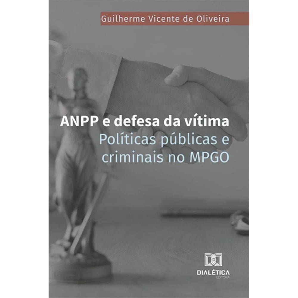 ANPP e defesa da vítima - políticas públicas e criminais no MPGO