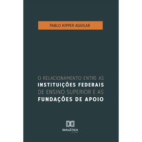 O relacionamento entre as Instituições Federais de Ensino Superior e as fundações de apoio