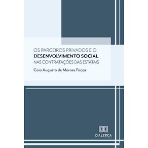 Os parceiros privados e o desenvolvimento social nas contratações das estatais