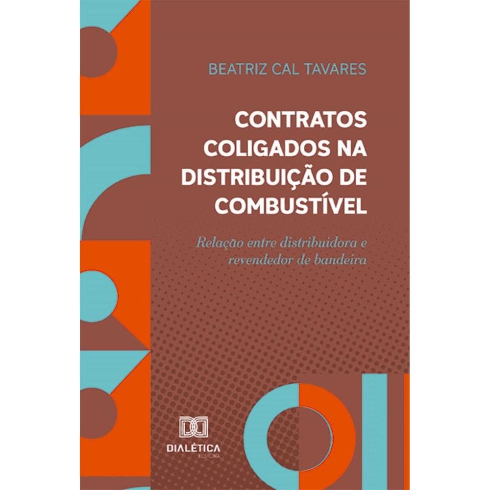 Contratos coligados na distribuição de combustível: relação entre distribuidora e revendedor de bandeira