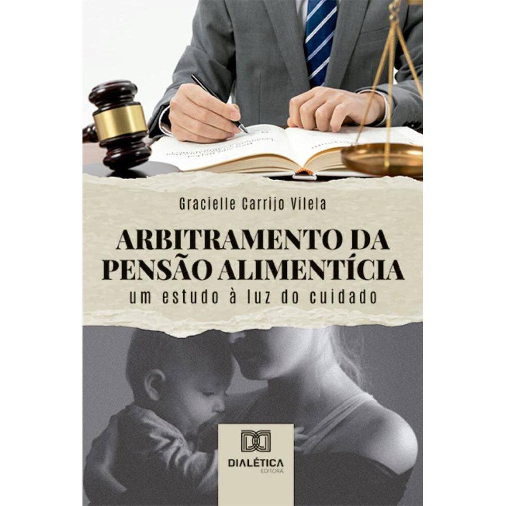 Arbitramento da Pensão Alimentícia: um estudo à luz do cuidado