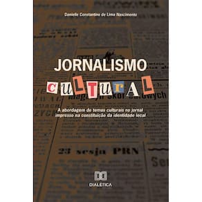 Jornalismo cultural: a abordagem de temas culturais no jornal impresso na constituição da identidade local