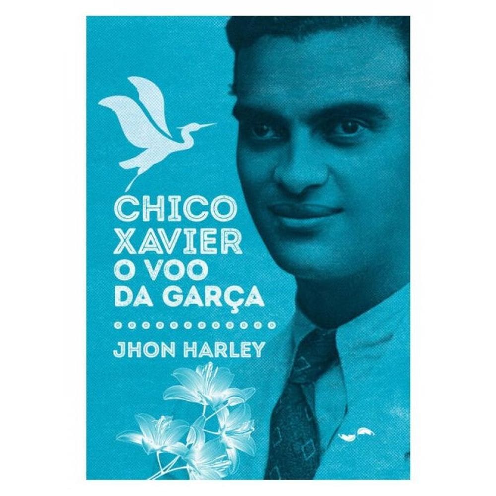 Chico Xavier: O Voo Da Garça