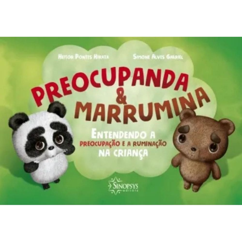 Preocupanda & Marrumina: Entendendo A Preocupação E A Ruminação Na Criança