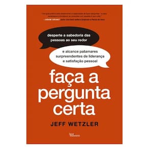 Faça A Pergunta Certa