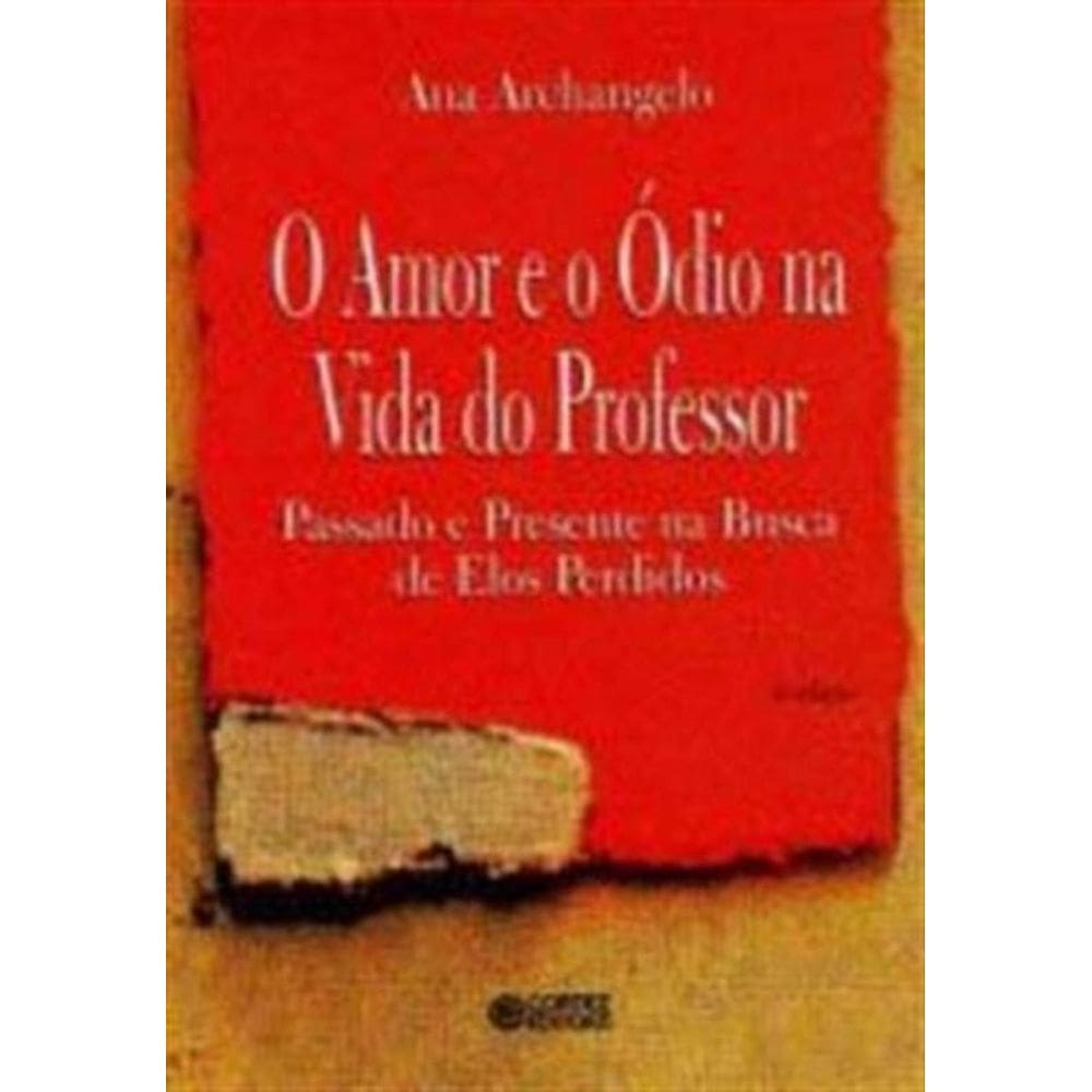 Amor E O Odio Na Vida Do Professor, O