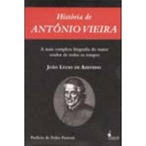 História De Antônio Vieira - Tomo i e Tomo Ii