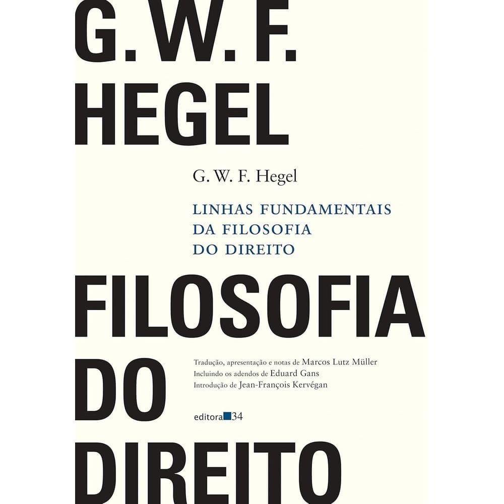 Linhas Fundamentais da Filosofia do Direito - G. W. F. Hegel