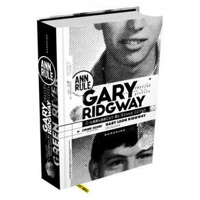 Gary Ridgway: O Assassino De Green River