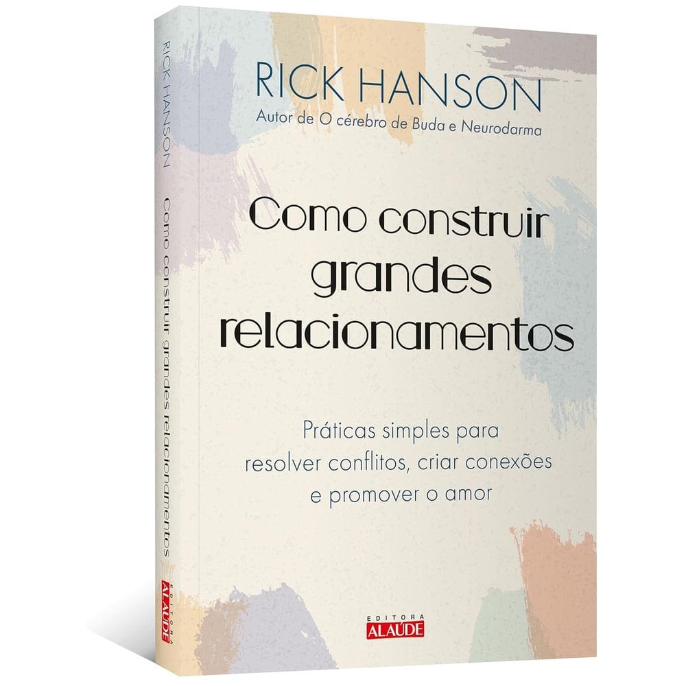 Como Construir Grandes Relacionamentos