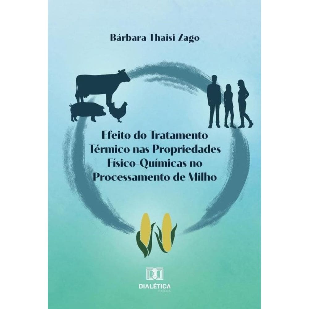 Efeito do Tratamento Térmico nas Propriedades Físico-Químicas no Processamento de Milho-Português
