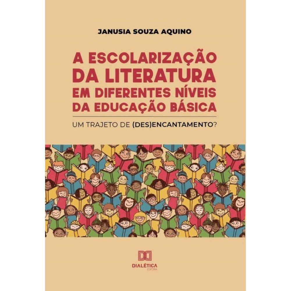 A escolarização da literatura em diferentes níveis da educação básica-Português