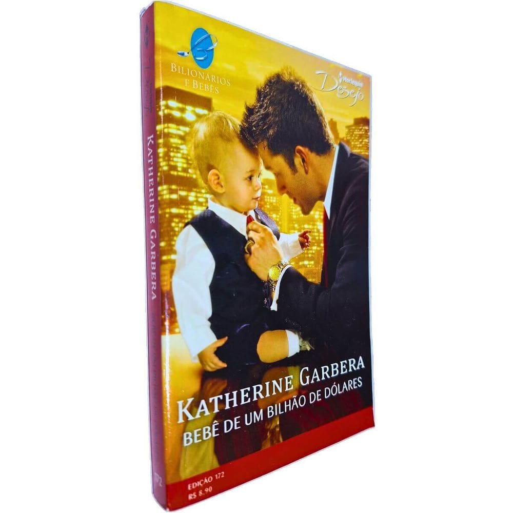 Bebê de Um Bilhão de Dólares Edição 172 Coleção Harlequin Desejo Katherine Garbera