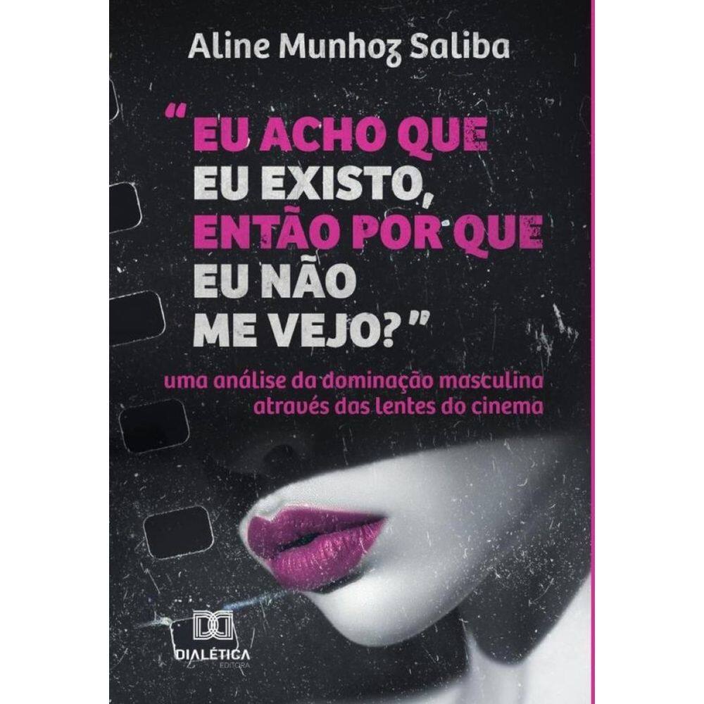 “Eu acho que eu existo, então por que eu não me vejo?”-Português