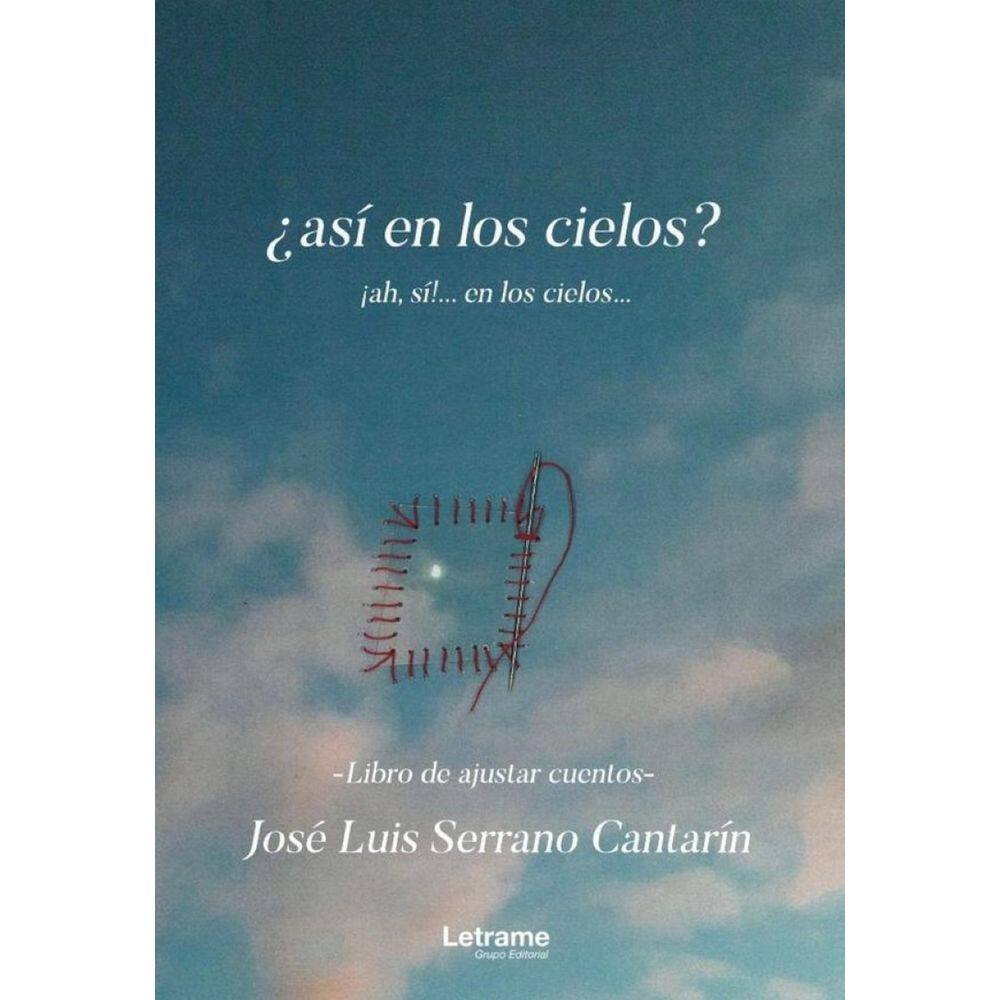 ¿Así en los cielos? ¡ah, sí! ...en los cielos...-Espanhol