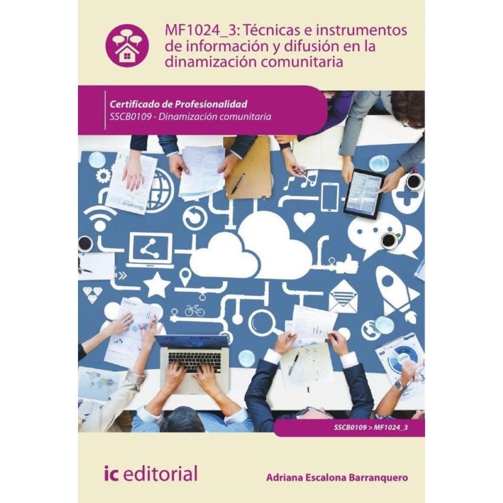 Técnicas e instrumentos de información y difusión en la dinamización comunitaria. SSCB0109 - Dinamiz