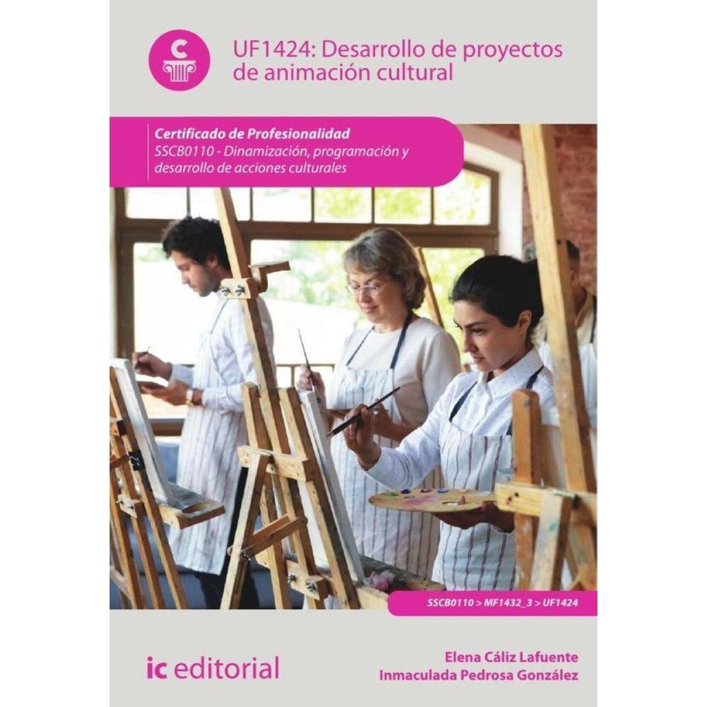 Desarrollo de proyectos de animación cultural. SSCB0110 - Dinamización, programación y desarrollo de