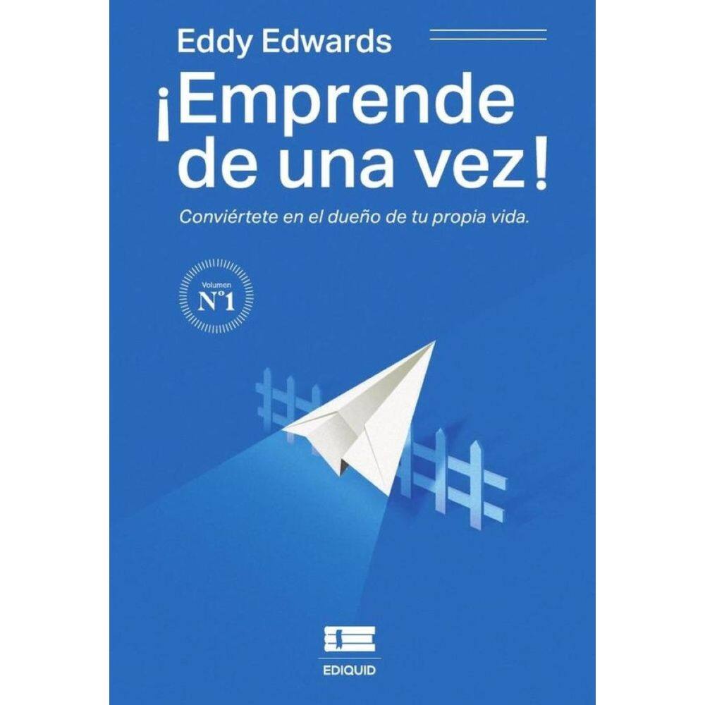 ¡Emprende de una vez! Conviértete en el dueño de tu propia vida - Espanhol