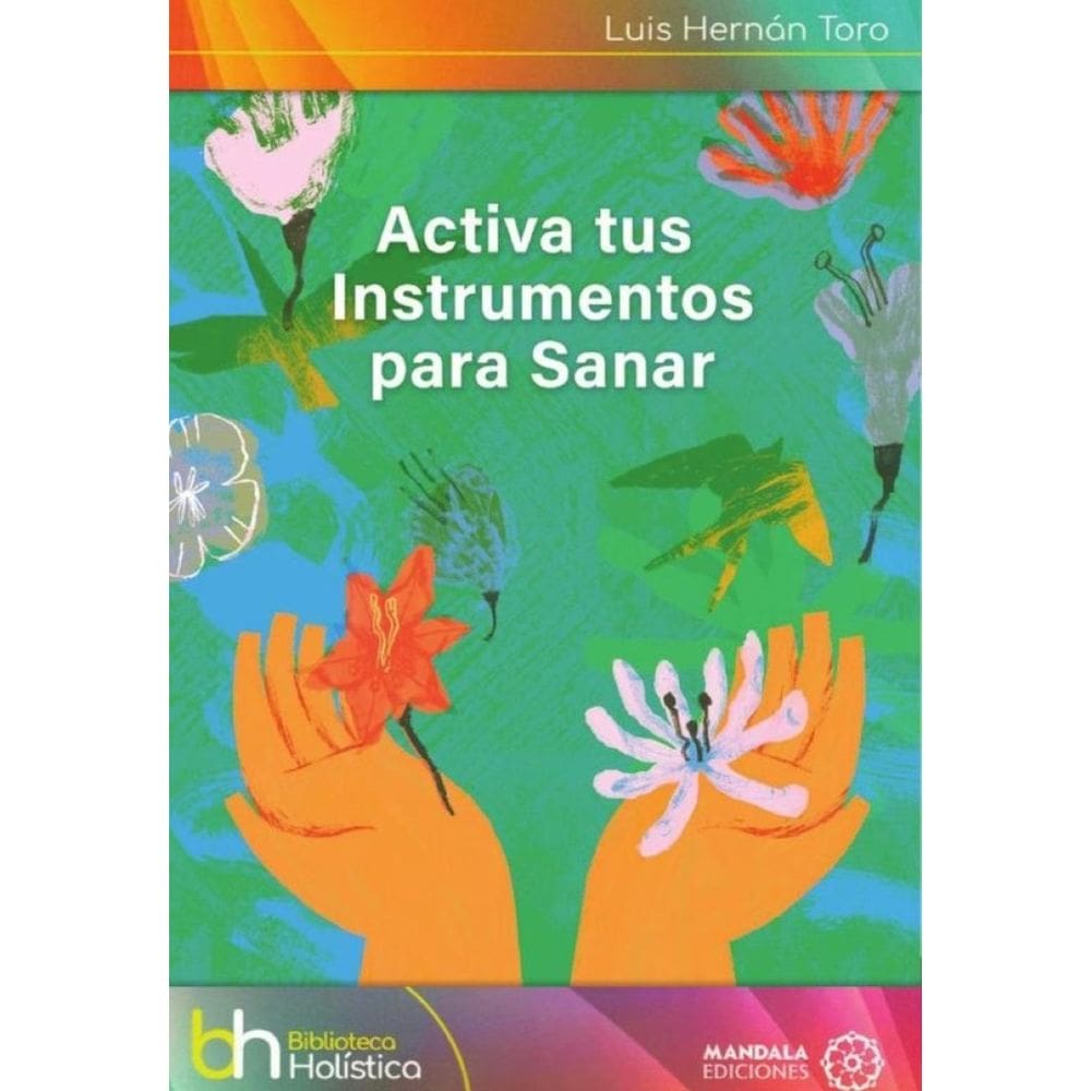 Activa tus instrumentos para sanar - Espanhol