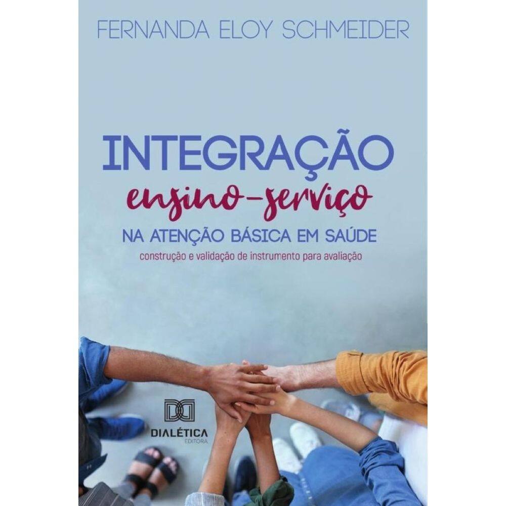 Integração Ensino-Serviço Na Atenção Básica Em Saúde - Português