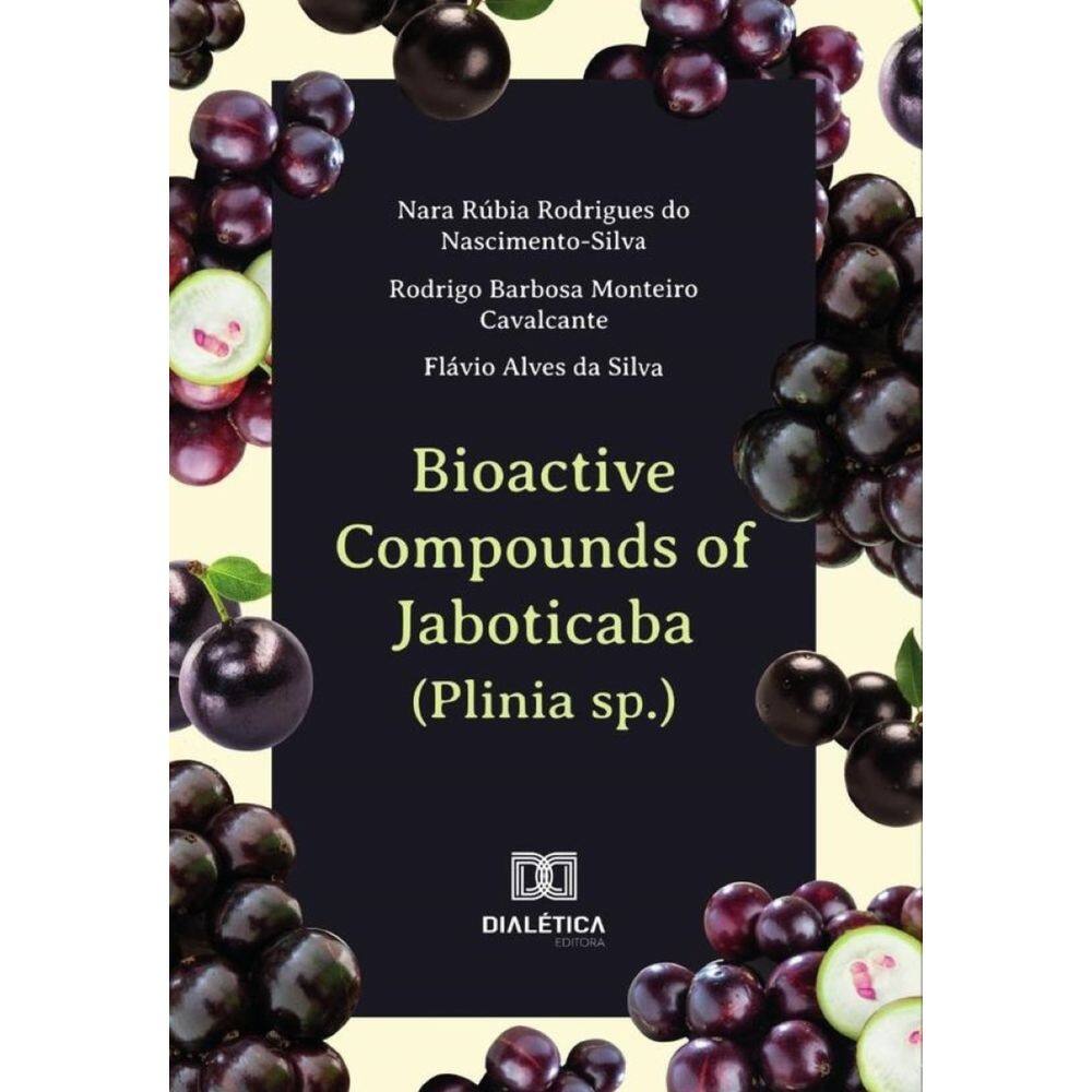 Bioactive Compounds Of Jaboticaba (Plinia Sp.) - Inglês