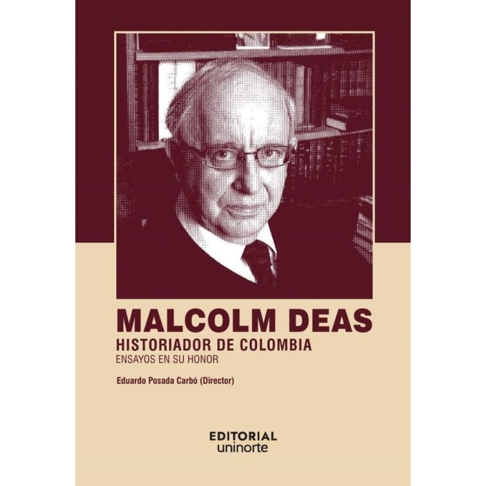 Malcolm Deas: historiador de Colombia - Espanhol