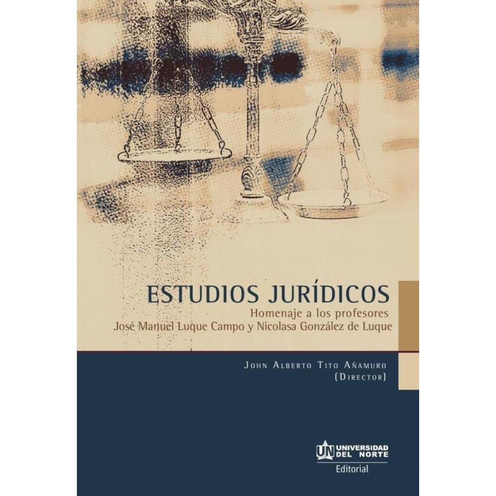 Estudios jurídicos: Homenaje a los profesores José Manuel Luque Campo y Nicolasa González de Luque