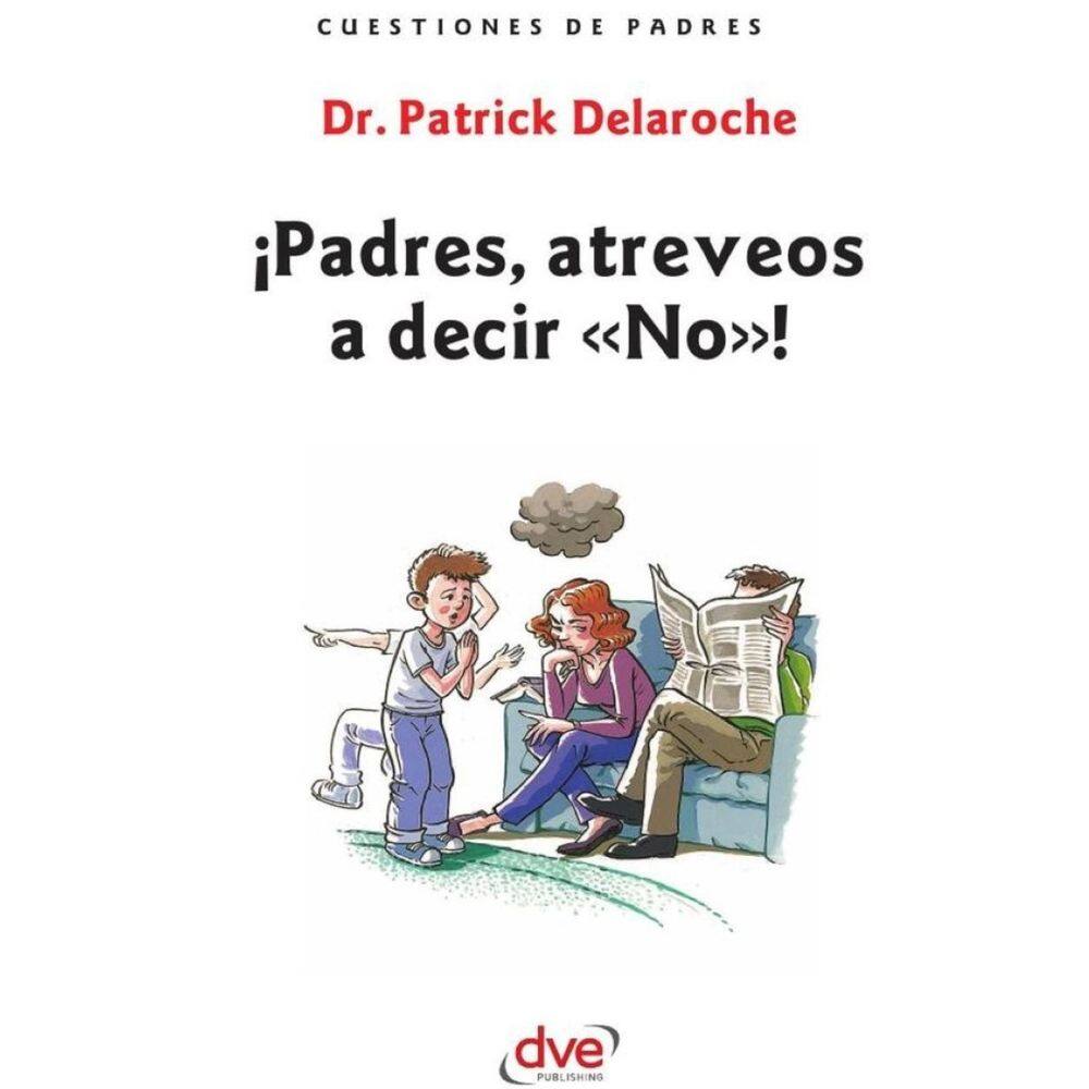 ¡Padres, atreveos a decir «No»! - Espanhol