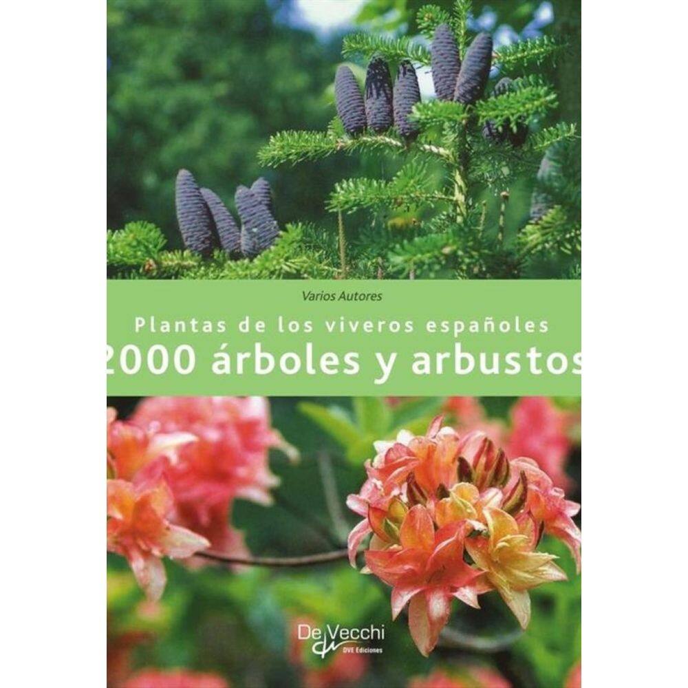 2000 árboles y arbustos. Plantas de los viveros españoles - Espanhol