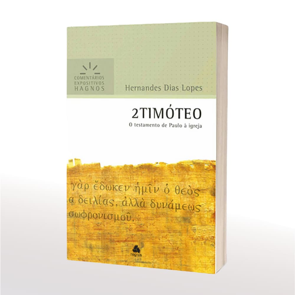 Livro 2 Timóteo Comentários - Hernandes Dias Lopes